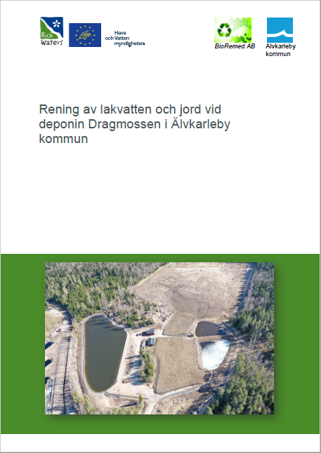 Omslag för rapporten Rening av lakvatten och jord vid deponin Dragmossen i Älvkarleby kommun.